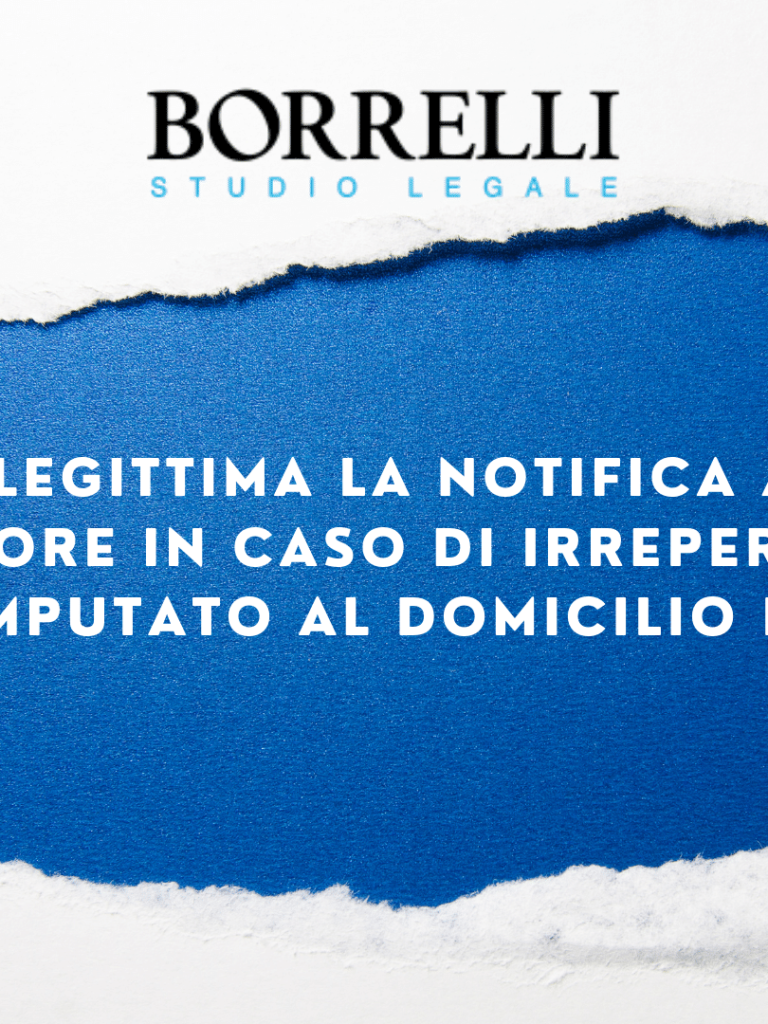 ILLEGITTIMA LA NOTIFICA AL DIFENSORE IN CASO DI