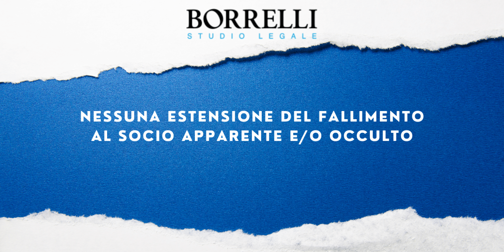 NESSUNA ESTENSIONE DEL FALLIMENTO