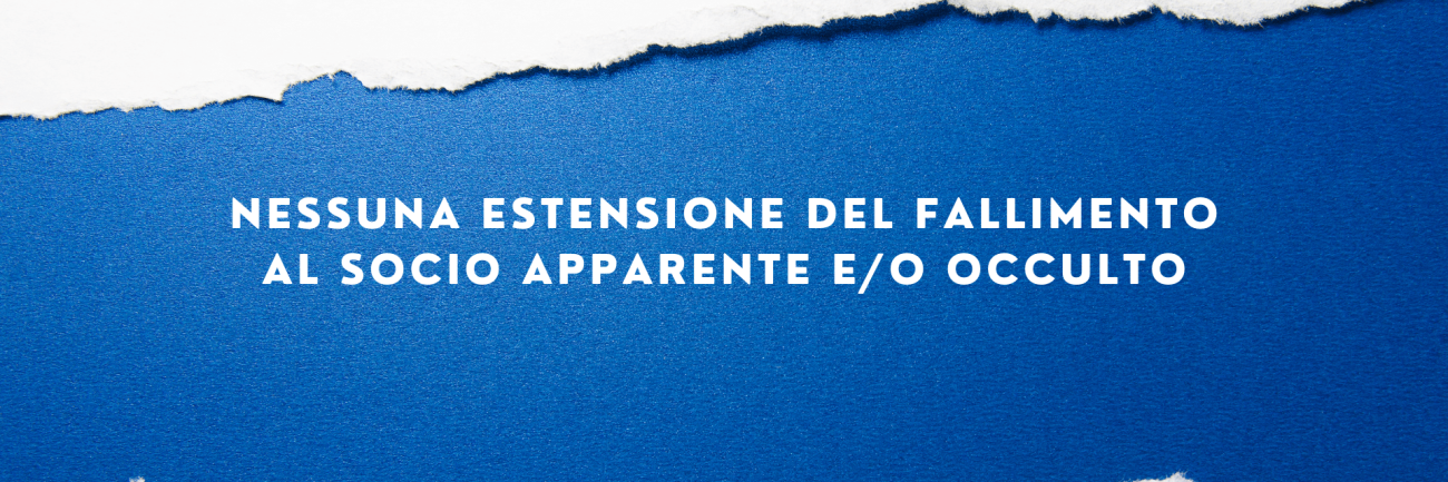 NESSUNA ESTENSIONE DEL FALLIMENTO