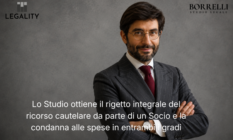 Lo Studio ottiene il rigetto integrale del ricorso cautelare da parte di un Socio e la condanna alle spese in entrambi i gradi